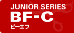 JUNIOR SERIES BF-C r[Gt